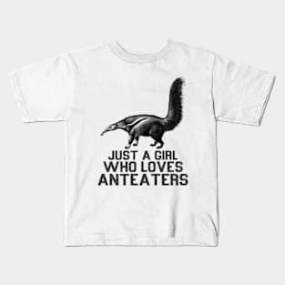 Just A Girl Who Loves Anteaters Kids T-Shirt